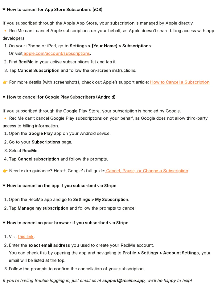 ReciMe's help article on cancelling, the expanded steps for each store: Apple, in Settings under your name then Subscriptions or at apple.com/account/subscriptions, and ReciMe can't cancel Apple subscriptions for you; Google Play, on the Subscriptions page of the Play app; Stripe, in the ReciMe app under Settings then My Subscription, or through a web link, captured 30 Oct 2026.